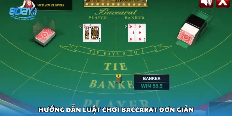 Hướng dẫn luật chơi Baccarat đơn giản