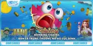 Bombing Fishing 8Day – Bắn cá trúng thưởng nổ hũ cực đỉnh