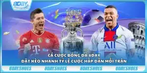 Cá cược bóng đá 8Day – Đặt kèo nhanh tỷ lệ cược hấp dẫn mỗi trận
