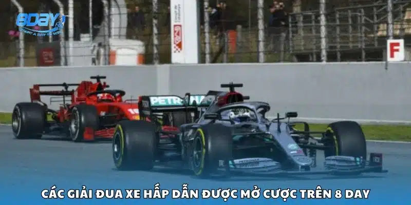 Các giải đua xe hấp dẫn được mở cược trên 8 day