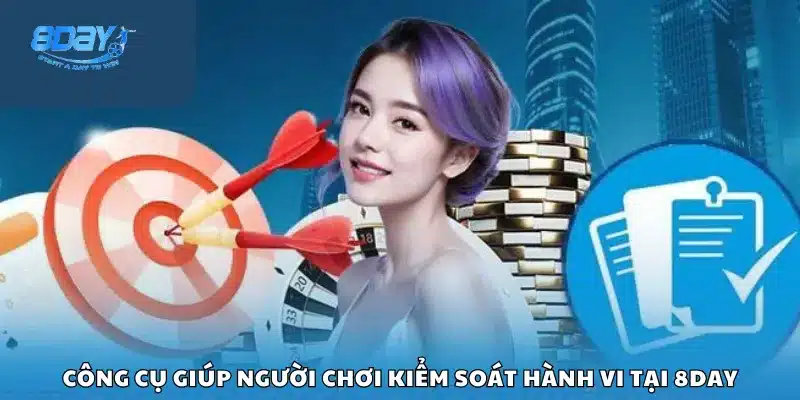 Công cụ giúp người chơi kiểm soát hành vi tại 8Day