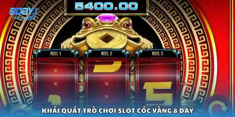 Khái quát trò chơi slot Cóc Vàng 8 day