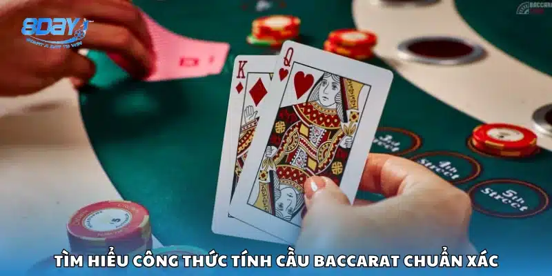 Học cách tính cầu trong Baccarat hiệu quả nhất