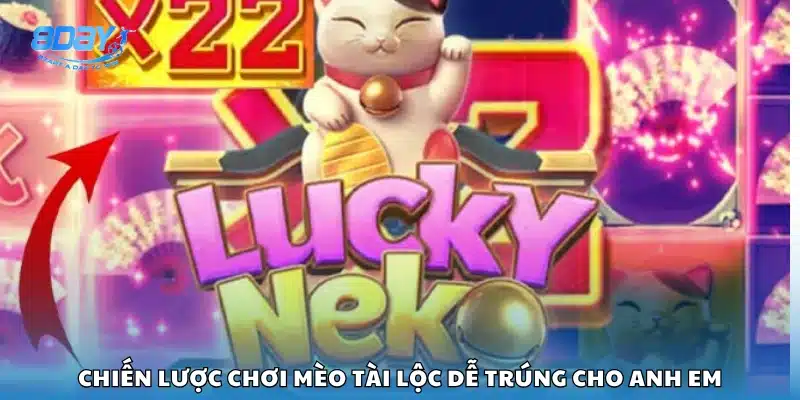 Mẹo chơi Mèo Tài Lộc giúp tăng tỷ lệ trúng thưởng