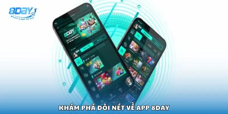 Khám phá đôi nét về app 8day