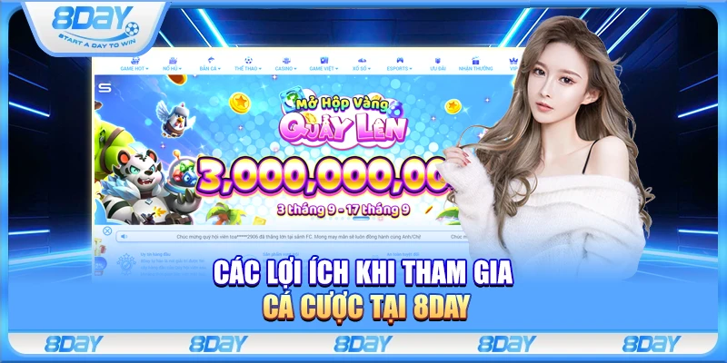 Các lợi ích khi tham gia cá cược tại 8Day